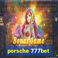 porsche 777bet